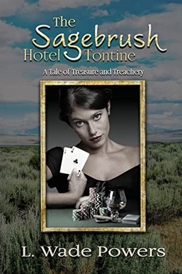 The Sagebrush Hotel Tontine: A Tale of Treasure and Treachery - 9781643887739