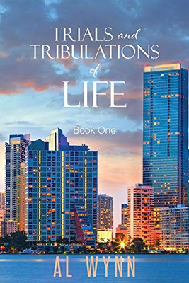 Trials and Tribulations of Life: Book One - 9781648269707