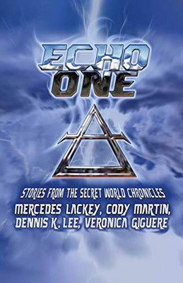 Echo One: Tales from the Secret World Chronicles - 9781680570724