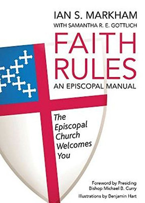 Faith Rules: An Episcopal Manual