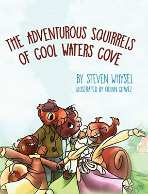 The Adventurous Squirrels of Cool Waters Cove: A Children's Animal Picture Book for Ages 2-8. - 9781643884714