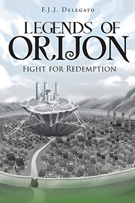 Legends of Orijon: Fight for Redemption - 9781645446460