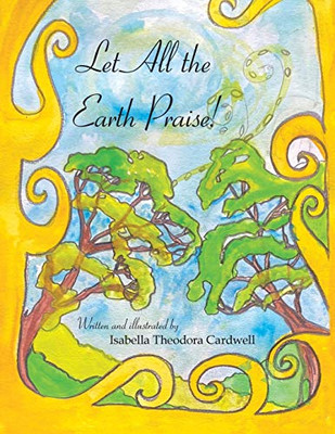 Let All the Earth Praise! - 9781664200937