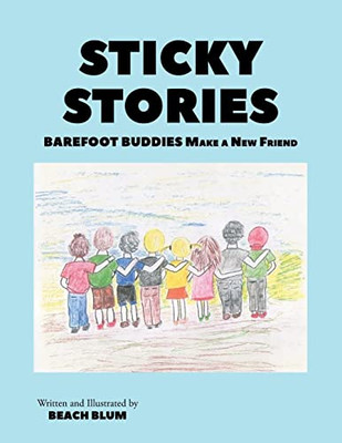Sticky Stories: Barefoot Buddies Make a New Friend - 9781662409189