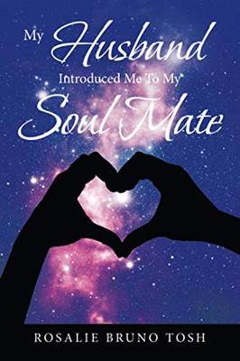 My Husband Introduced Me To My Soul Mate - 9781664123250