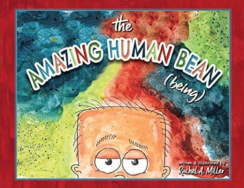 The Amazing Human Bean (Being) - 9781641119979