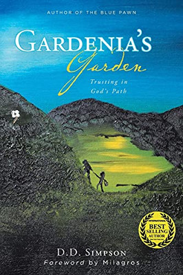 Gardenia's Garden: Trusting in God's Path - 9781648016578