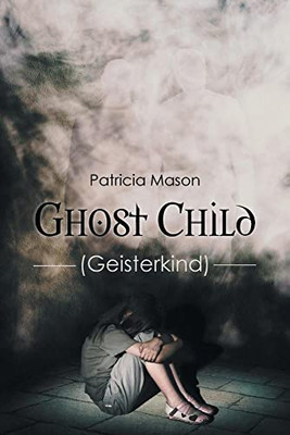 Ghost Child: (Geisterkind) - 9781638812692