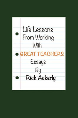Life Lessons from Working With Great Teachers - 9781664121645