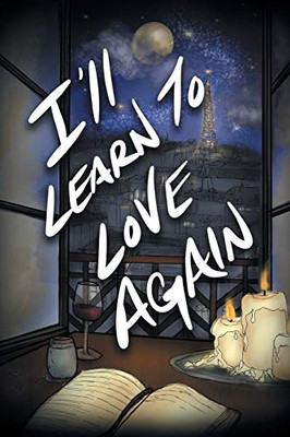 I'll Learn to Love Again - 9781664138476