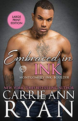 Embraced in Ink (Montgomery Ink) - 9781636950037