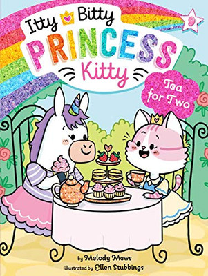 Tea for Two (9) (Itty Bitty Princess Kitty) - 9781534487215