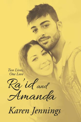 RaÆid and Amanda: Two Lives, One Love - 9781543498912