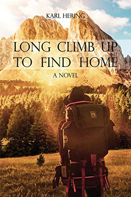 Long Climb Up to Find Home - 9781644264713