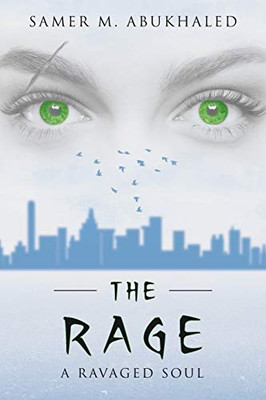 The Rage: A Ravaged Soul - 9781643349251