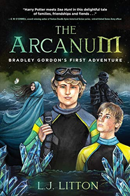 The Arcanum: Bradley Gordon's First Adventure - 9781646631643