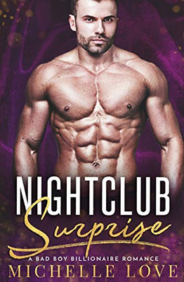 Nightclub Surprise: A Bad Boy Billionaire Romance (Nightclub Sins) - 9781648080876