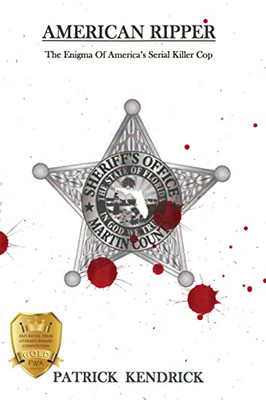 American Ripper: The Enigma Of America's Serial Killer Cop - 9781604521634