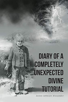 Diary of a Completely Unexpected Divine Tutorial - 9781646701032