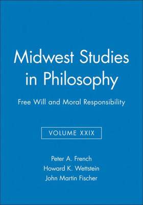 Free Will and Moral Responsibility, Volume XXIX