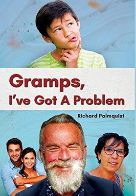 Gramps, I've Got a Problem - 9781648716928