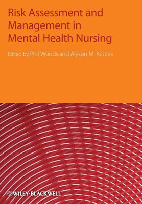 Risk Assessment and Management in Mental Health Nursing