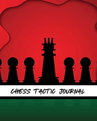 Chess Tactic Journal: Record Moves - Strategy Tactics - Analyze Game Moves - Key Positions - 9781649302250