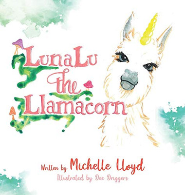 LunaLu the Llamacorn - 9781641119894