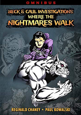 Beck and Caul Investigations Omnibus: Where the Nightmares Walk - 9781635298260
