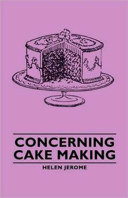 Concerning Cake Making