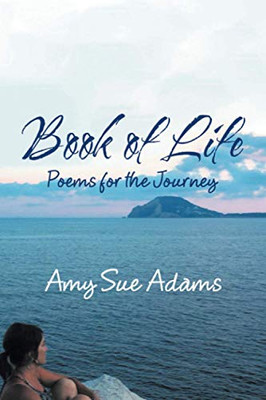 Book of Life: Poems for the Journey - 9781664140011
