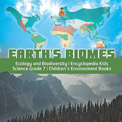 Earth's Biomes Ecology and Biodiversity Encyclopedia Kids Science Grade 7 Children's Environment Books - 9781541949553