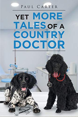 Yet More Tales of a Country Doctor - 9781648950476