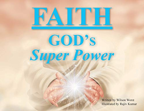 Faith: God's Super Power - 9781644680216