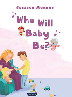 Who Will Baby Be? - 9781647501839