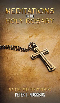 Meditations on the Holy Rosary - 9781645757306