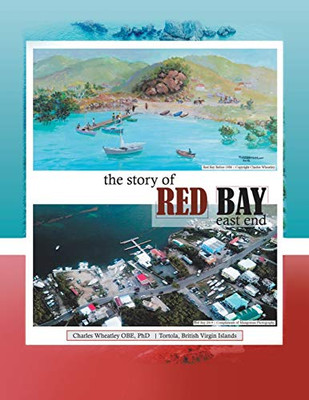 The Story of Red Bay, East End - 9781532094767