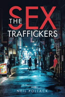 The Sex Traffickers - 9781663214133