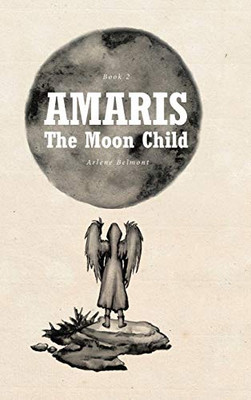 Amaris: The Moon Child - 9781644683309