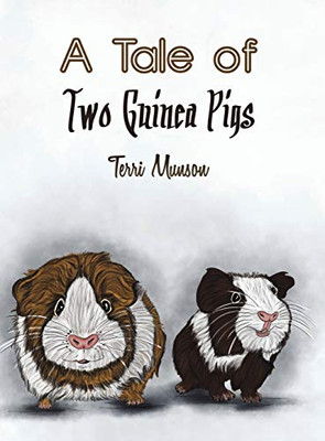 A Tale of Two Guinea Pigs - 9781645754169
