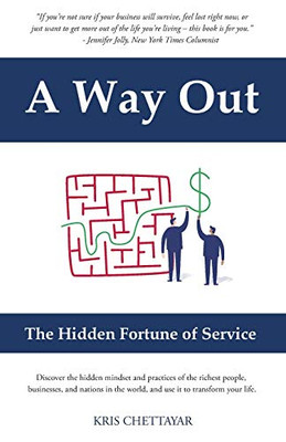 A Way Out: The Hidden Fortune of Service - 9781662904196