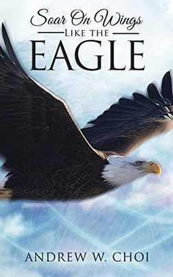 Book 4: Soar on Wings Like the Eagle - 9781649080868