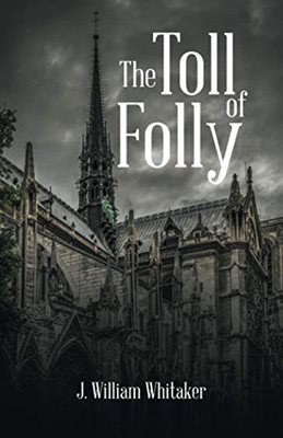 The Toll of Folly - 9781532094323