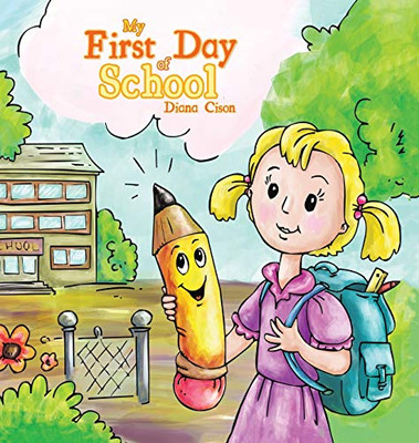 My First Day of School - 9781647500696