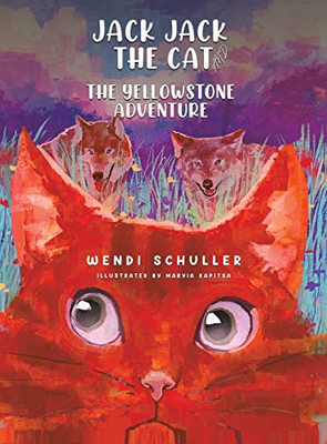 Jack Jack the Cat and the Yellowstone Adventure - 9781645759867