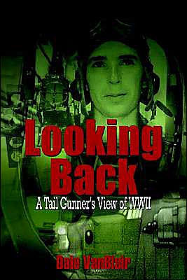 Looking Back: A Tail Gunner's View of WWII