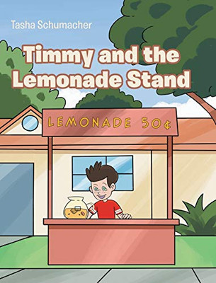 Timmy and the Lemonade Stand - 9781644717998
