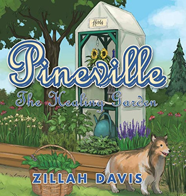 Pineville: The Healing Garden - 9781532090783