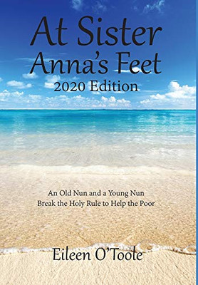 At Sister Anna's Feet: An Old Nun and a Young Nun - 9781648265242