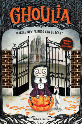 Ghoulia: Making New Friends Can Be Scary (Book #1): Volume 1